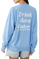 Drink More Water Sweatshirt